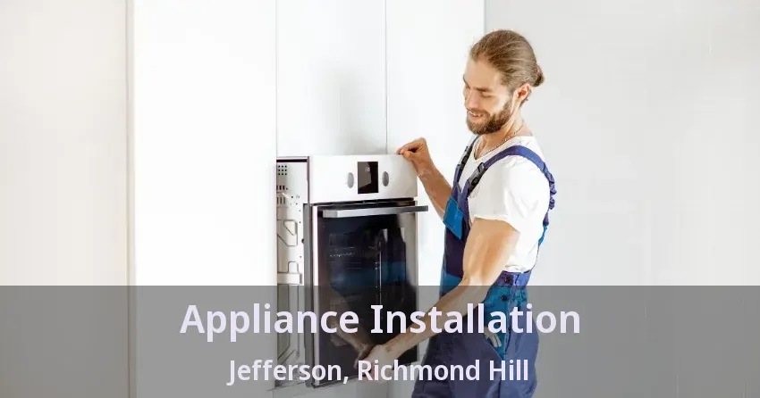 Appliance Installation Jefferson, Richmond Hill - ON