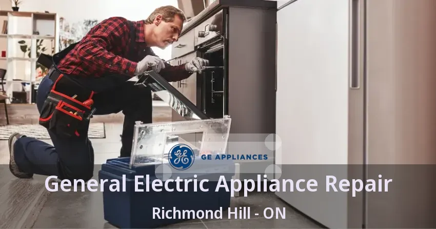 General Electric Appliance Repair Richmond Hill - ON