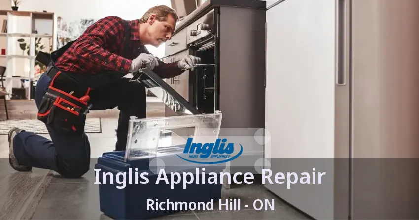Inglis Appliance Repair Richmond Hill - ON