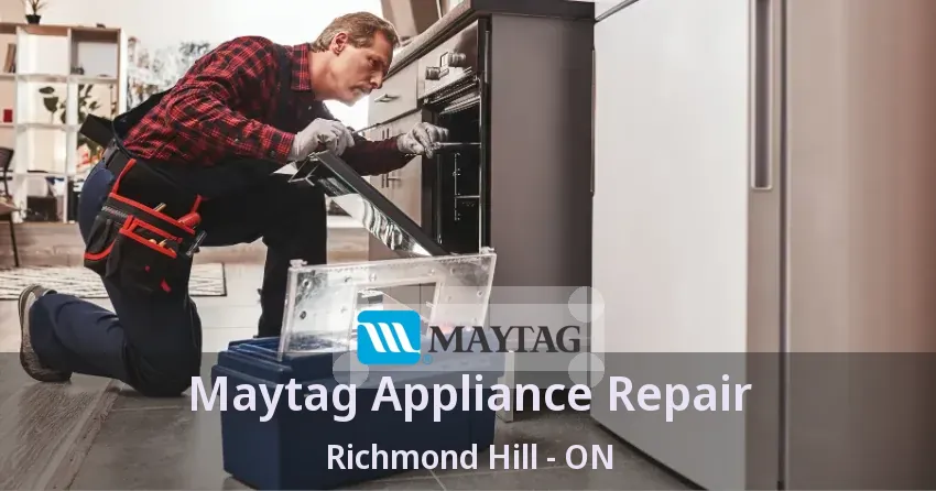 Maytag Appliance Repair Richmond Hill - ON