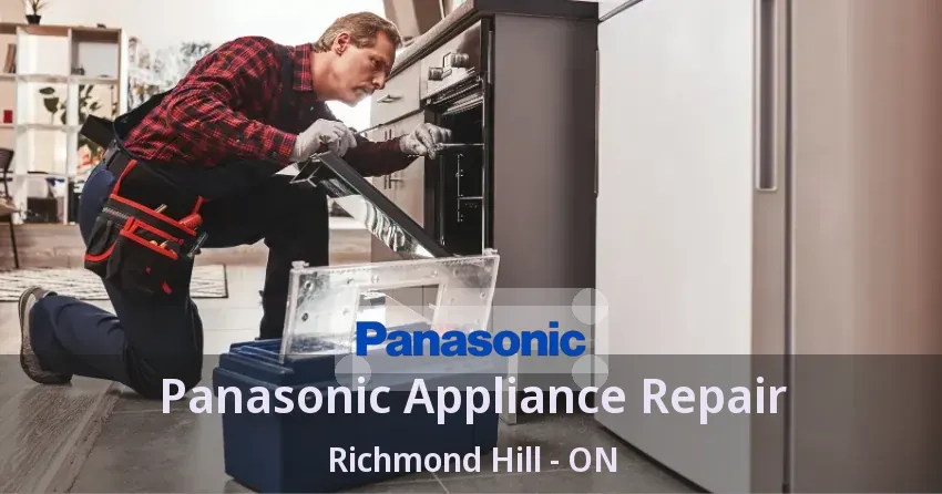 Panasonic Appliance Repair Richmond Hill - ON