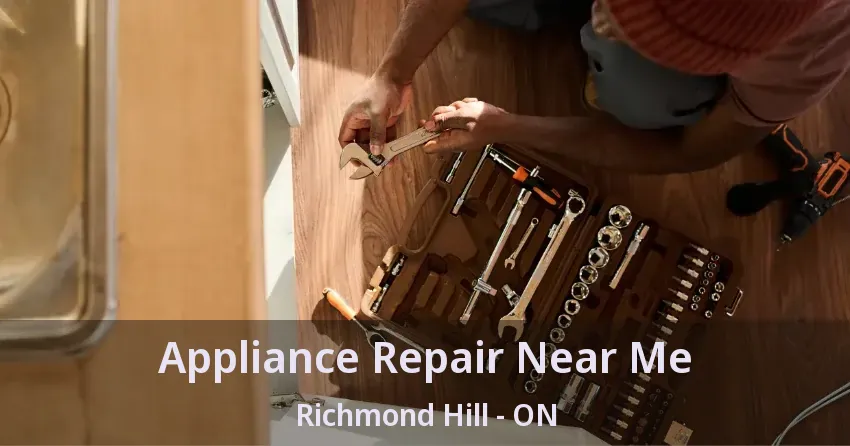 Appliance Repair Near Me Richmond Hill - ON