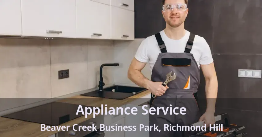 Appliance Service Beaver Creek Business Park, Richmond Hill - ON