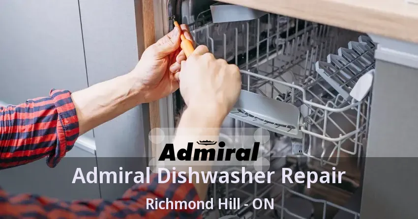 Admiral Dishwasher Repair Richmond Hill - ON
