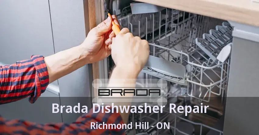 Brada Dishwasher Repair Richmond Hill - ON