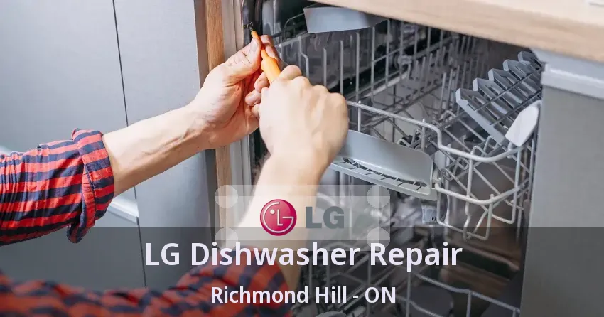 LG Dishwasher Repair Richmond Hill - ON