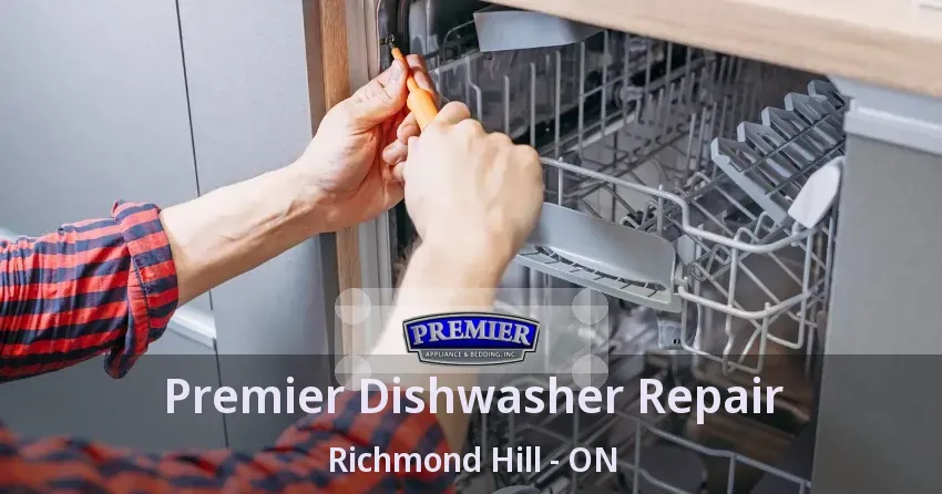 Premier Dishwasher Repair Richmond Hill - ON