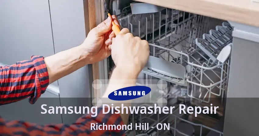 Samsung Dishwasher Repair Richmond Hill - ON