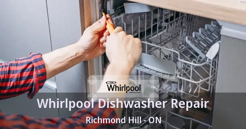 Whirlpool Dishwasher Repair Richmond Hill - ON