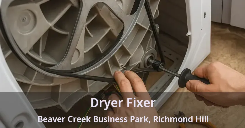 Dryer Fixer Beaver Creek Business Park, Richmond Hill - ON