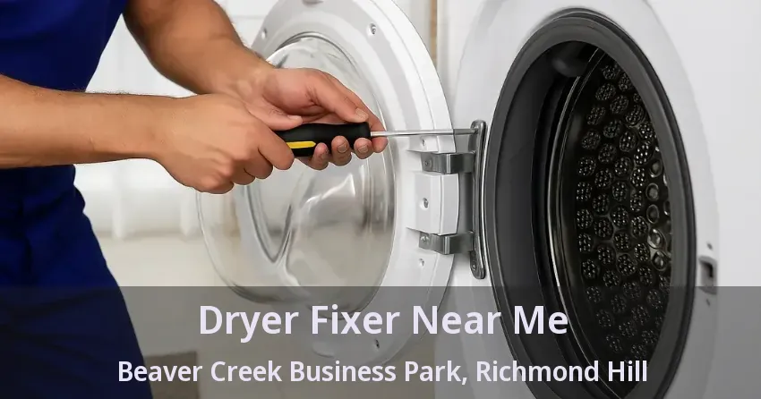Dryer Fixer Near Me Beaver Creek Business Park, Richmond Hill - ON