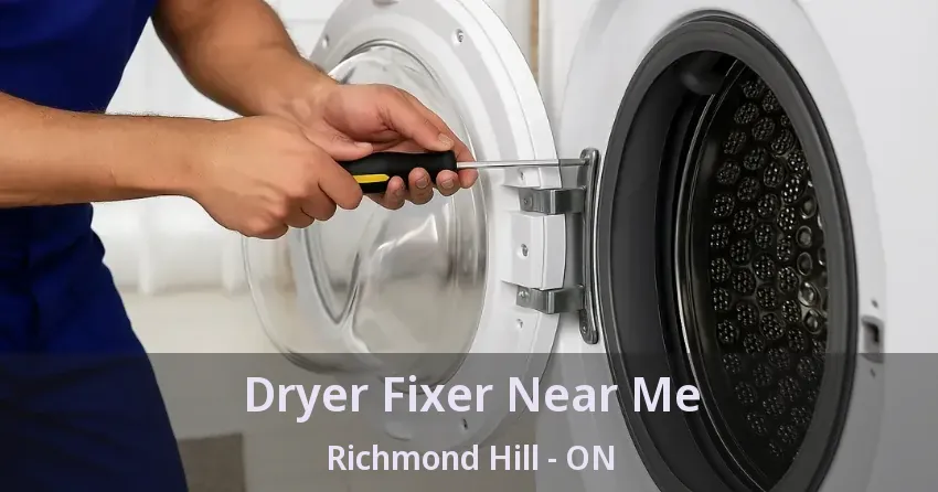 Dryer Fixer Near Me Richmond Hill - ON