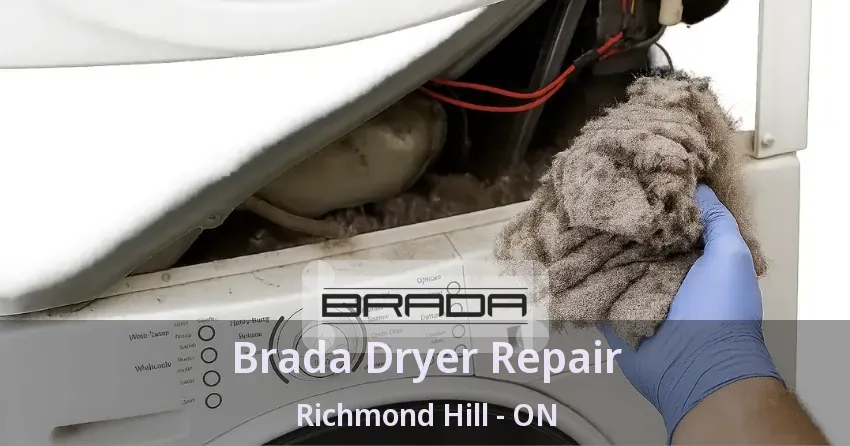 Brada Dryer Repair Richmond Hill - ON