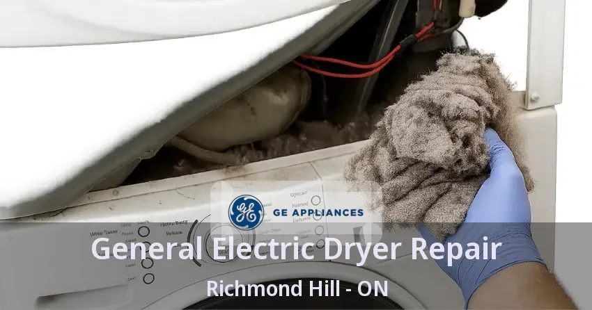 General Electric Dryer Repair Richmond Hill - ON