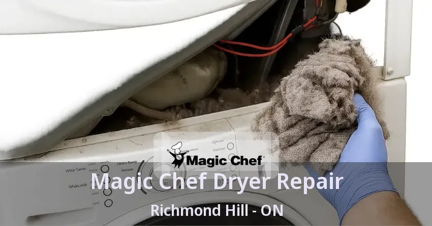 Magic Chef Dryer Repair Richmond Hill - ON