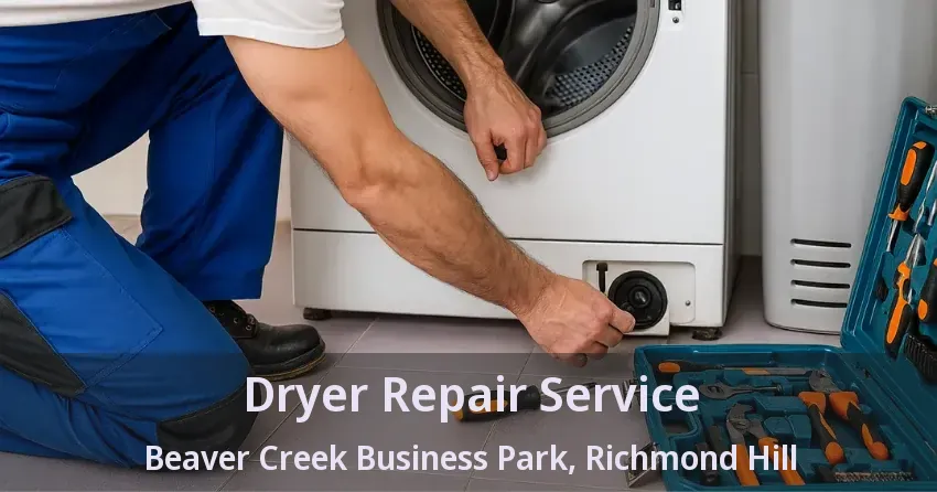 Dryer Repair Service Beaver Creek Business Park, Richmond Hill - ON