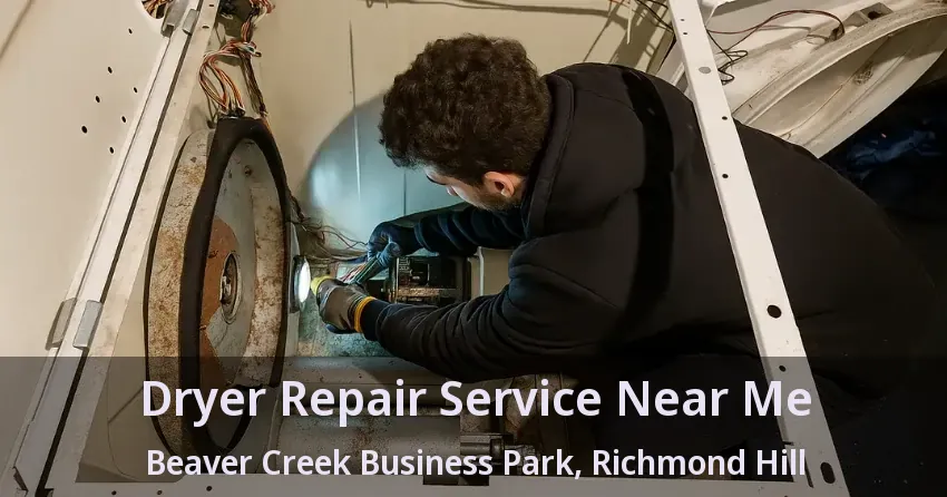 Dryer Repair Service Near Me Beaver Creek Business Park, Richmond Hill - ON