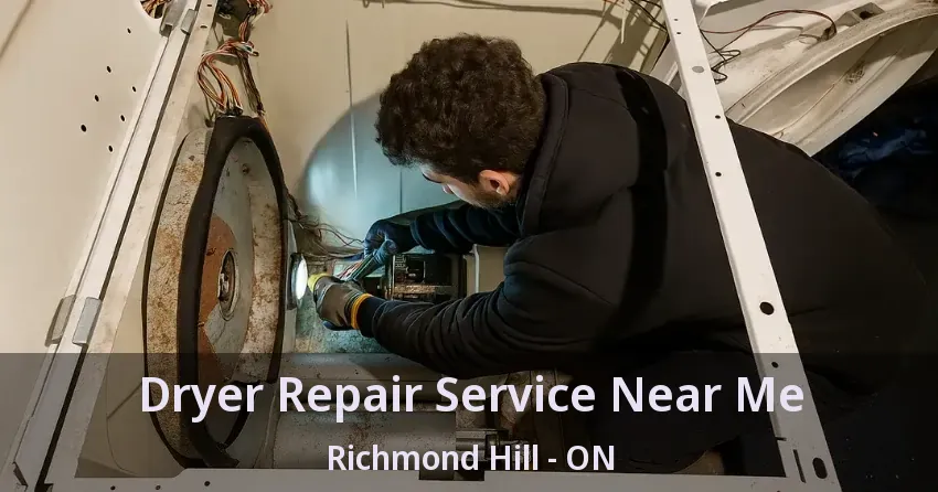 Dryer Repair Service Near Me Richmond Hill - ON