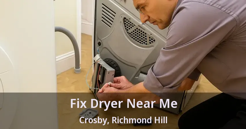 Fix Dryer Near Me Crosby, Richmond Hill - ON