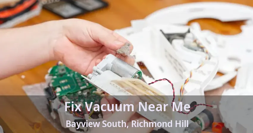 Fix Vacuum Near Me Bayview South, Richmond Hill - ON