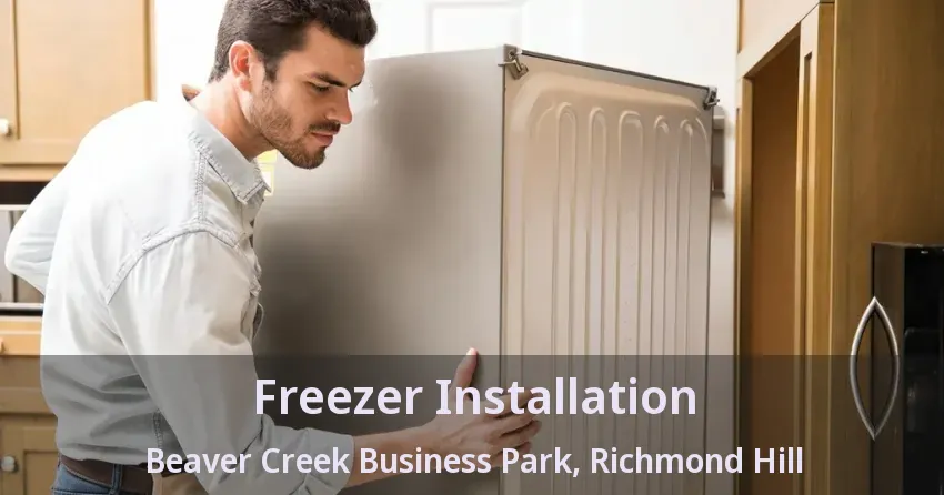 Freezer Installation Beaver Creek Business Park, Richmond Hill - ON