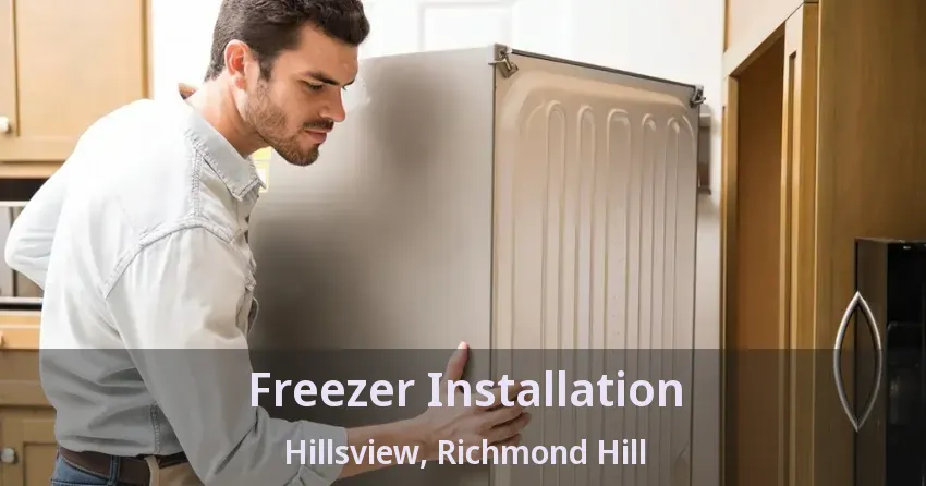 Freezer Installation Hillsview, Richmond Hill - ON