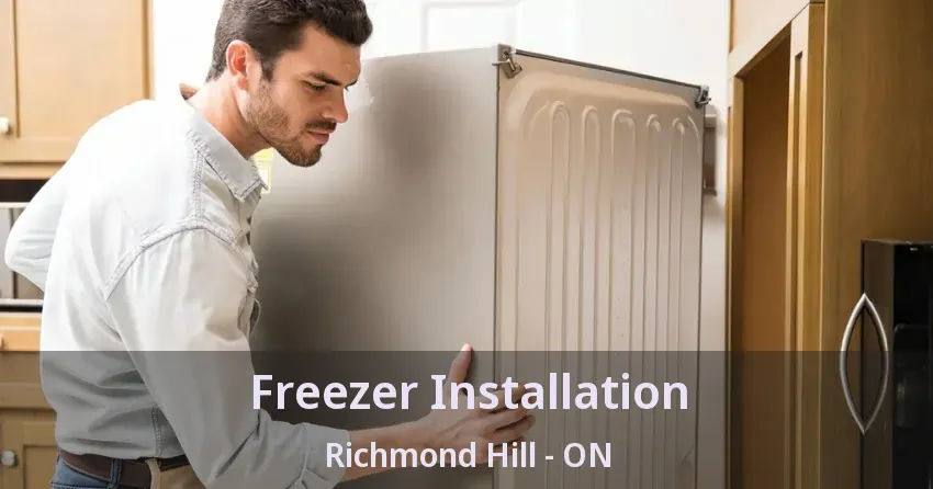 Freezer Installation Richmond Hill - ON