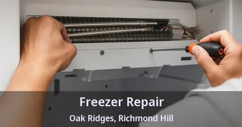 Freezer Repair Oak Ridges, Richmond Hill - ON