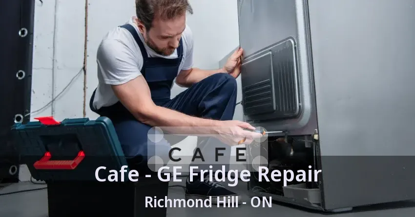 Cafe - GE Fridge Repair Richmond Hill - ON