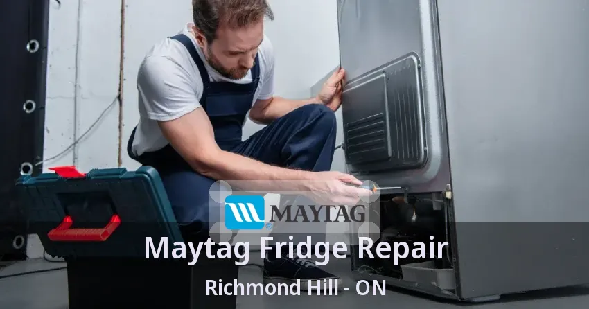 Maytag Fridge Repair Richmond Hill - ON