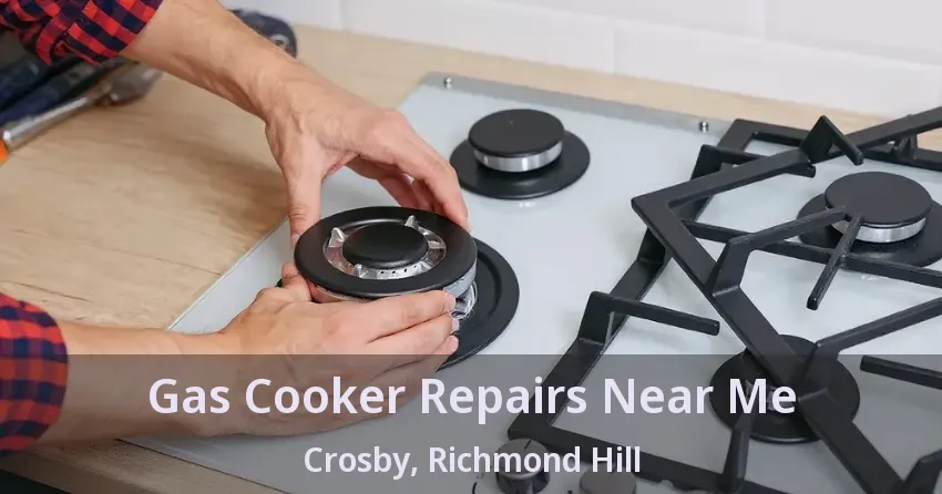 Gas Cooker Repairs Near Me Crosby, Richmond Hill - ON