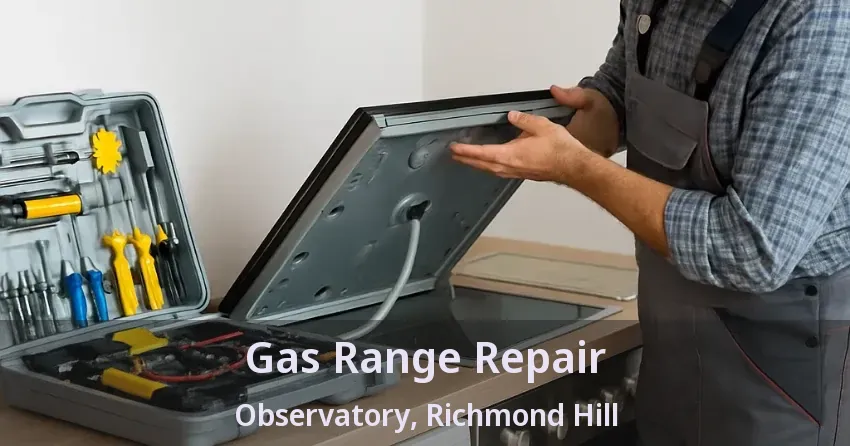 Gas Range Repair Observatory, Richmond Hill - ON