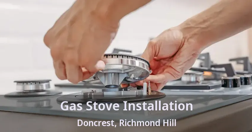 Gas Stove Installation Doncrest, Richmond Hill - ON