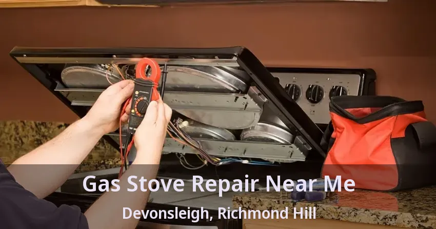 Gas Stove Repair Near Me Devonsleigh, Richmond Hill - ON