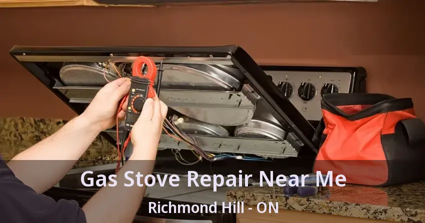 Gas Stove Repair Near Me Richmond Hill - ON