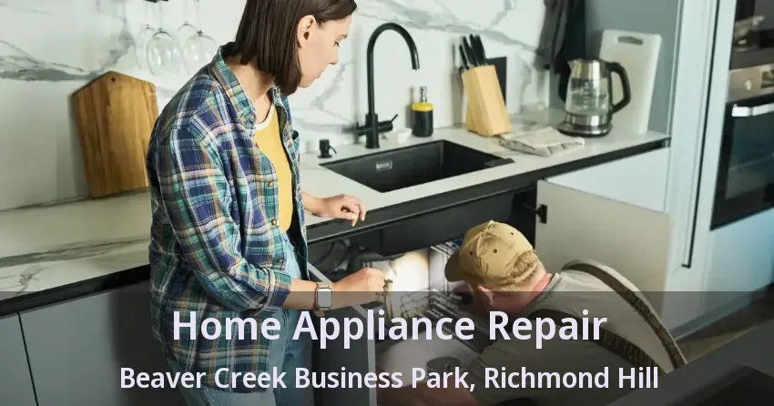 Home Appliance Repair Beaver Creek Business Park, Richmond Hill - ON