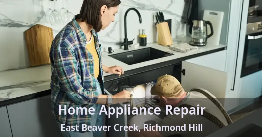 Home Appliance Repair East Beaver Creek, Richmond Hill - ON