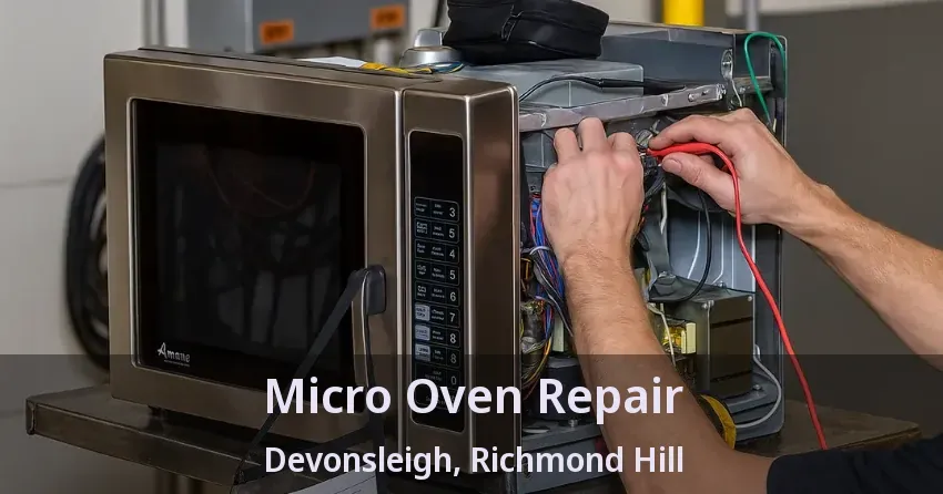 Micro Oven Repair Devonsleigh, Richmond Hill - ON