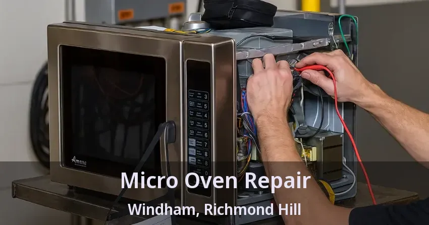 Micro Oven Repair Windham, Richmond Hill - ON