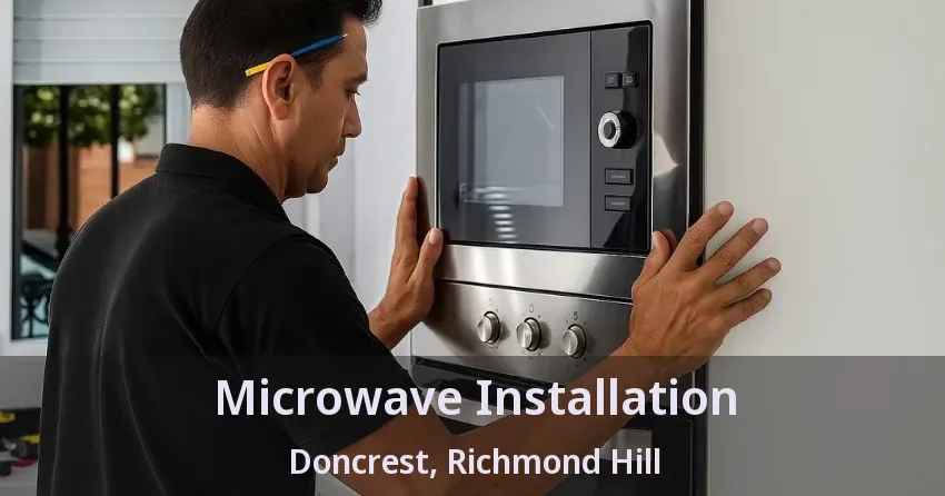 Microwave Installation Doncrest, Richmond Hill - ON