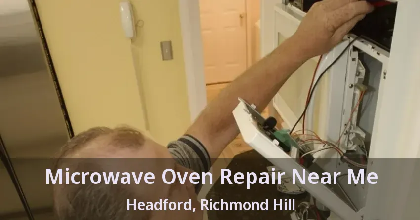 Microwave Oven Repair Near Me Headford, Richmond Hill - ON