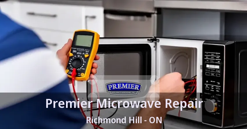 Premier Microwave Repair Richmond Hill - ON