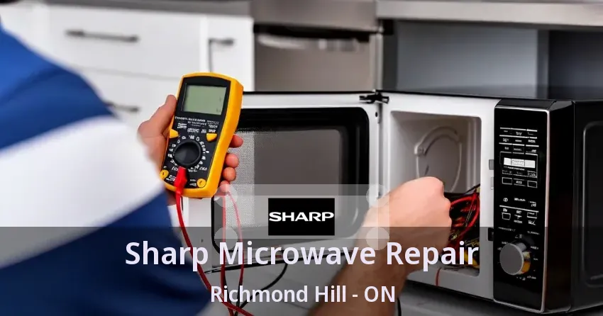 Sharp Microwave Repair Richmond Hill - ON