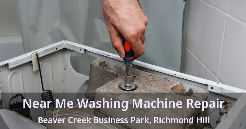 Near Me Washing Machine Repair Beaver Creek Business Park, Richmond Hill - ON