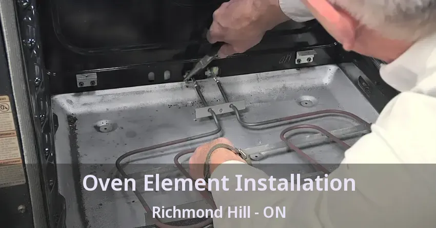 Oven Element Installation Richmond Hill - ON