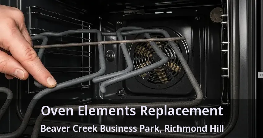 Oven Elements Replacement Beaver Creek Business Park, Richmond Hill - ON