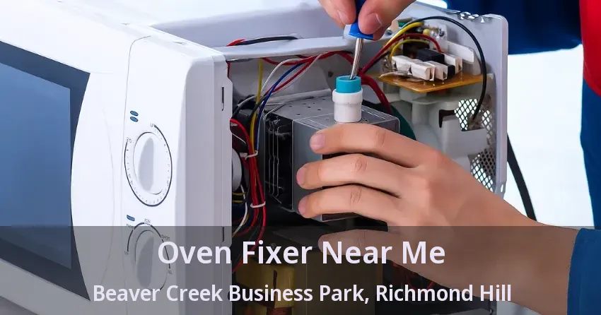 Oven Fixer Near Me Beaver Creek Business Park, Richmond Hill - ON