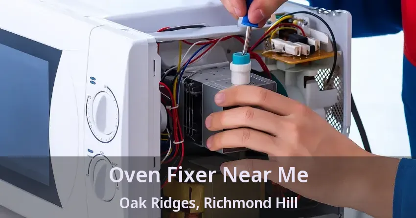 Oven Fixer Near Me Oak Ridges, Richmond Hill - ON