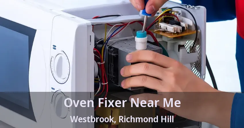 Oven Fixer Near Me Westbrook, Richmond Hill - ON