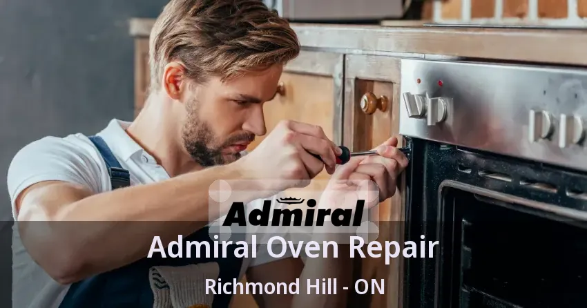 Admiral Oven Repair Richmond Hill - ON
